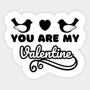 You are my valentine Sticker